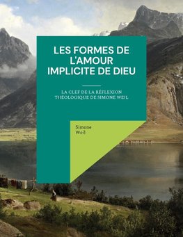 Les Formes de l'amour implicite de Dieu