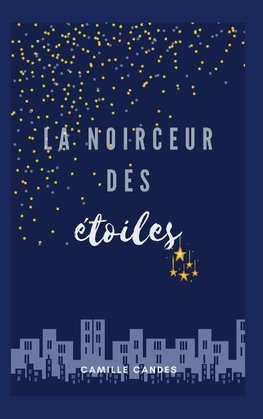 La Noirceur Des Etoiles