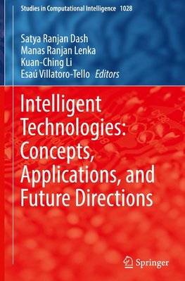 Intelligent Technologies: Concepts, Applications, and Future Directions