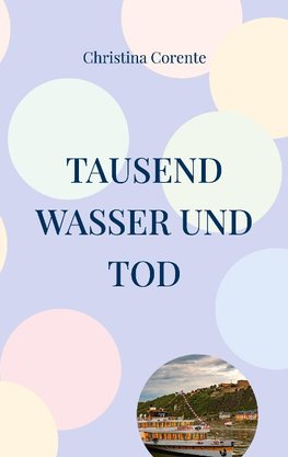 Tausend Wasser und Tod