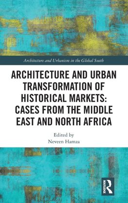 Architecture and Urban Transformation of Historical Markets