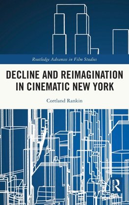 Decline and Reimagination in Cinematic New York