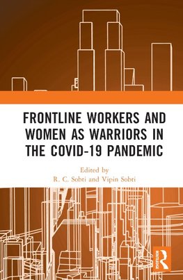 Frontline Workers and Women as Warriors in the Covid-19 Pandemic