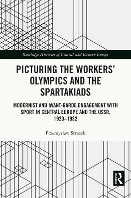 Picturing the Workers' Olympics and the Spartakiads