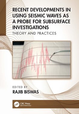 Recent Developments in Using Seismic Waves as a Probe for Subsurface Investigations