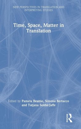 Time, Space, Matter in Translation