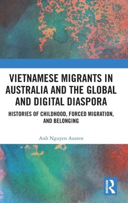 Vietnamese Migrants in Australia and the Global Digital Diaspora