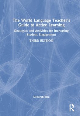 The World Language Teacher's Guide to Active Learning