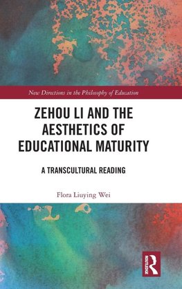 Zehou Li and the Aesthetics of Educational Maturity