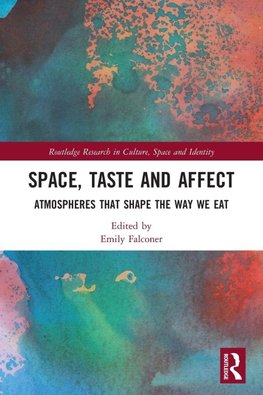 Space, Taste and Affect