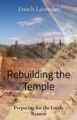 Rebuilding the Temple