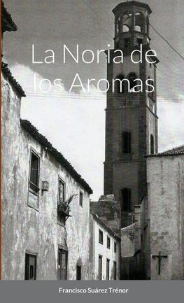 LA NORIA DE LOS AROMAS