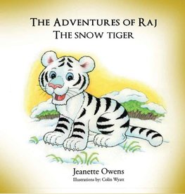 The Adventures of Raj The Snow Tiger