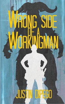 Wrong Side of a Workingman