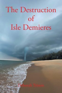 The Destruction of Isle Demieres