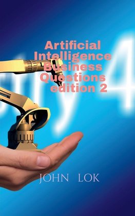 Artificial Intelligence Business Questions  edition 2