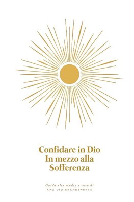 Confidare in Dio in mezzo alla sofferenza