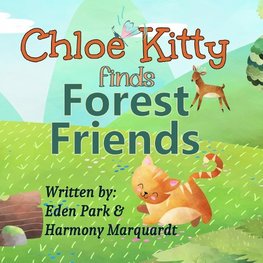 Chloe Kitty Finds Forest Friends