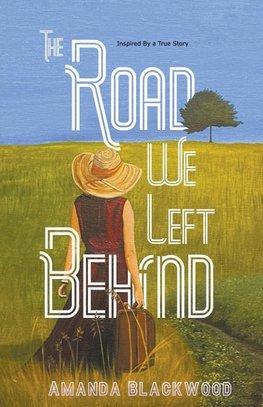 The Road We Left Behind