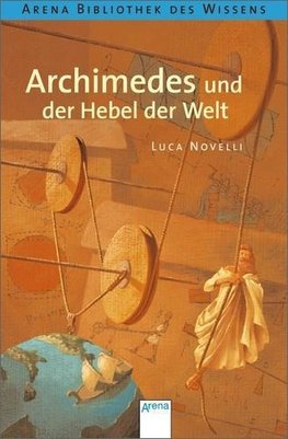 Archimedes und der Hebel der Welt