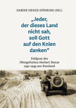 "Jeder, der dieses Land nicht sah, soll Gott auf den Knien danken"