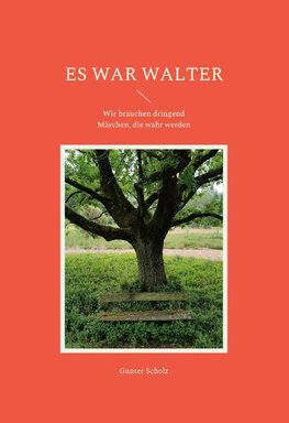 Es war Walter