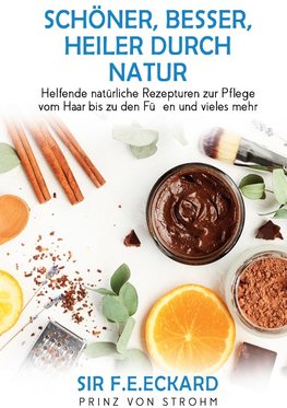 Schöner, besser, heiler durch Natur