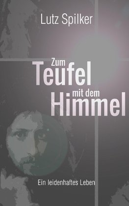 Zum Teufel mit dem Himmel