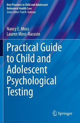 Practical Guide to Child and Adolescent Psychological Testing