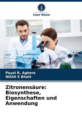 Zitronensäure: Biosynthese, Eigenschaften und Anwendung