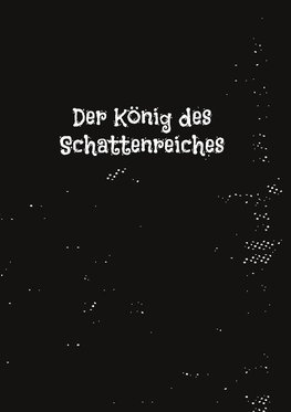 Der König des Schattenreiches