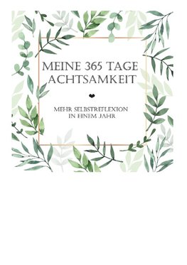 Meine 365 Tage Achtsamkeit