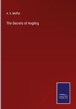 The Secrets of Angling