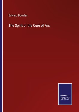 The Spirit of the Curé of Ars