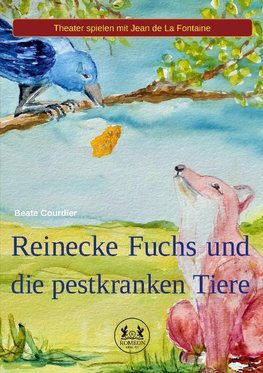 Reinecke Fuchs und die pestkranken Tiere