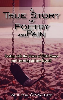 A True Story of Poetry and Pain