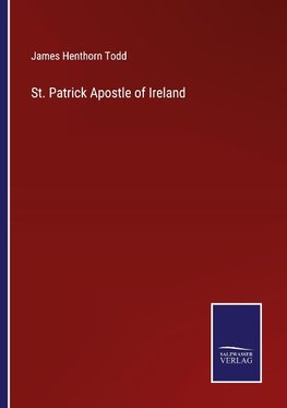 St. Patrick Apostle of Ireland