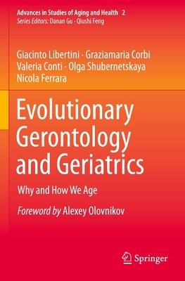 Evolutionary Gerontology and Geriatrics