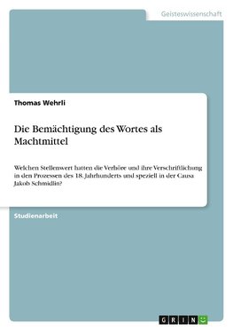 Die Bemächtigung des Wortes als Machtmittel