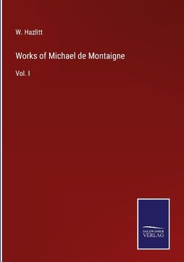 Works of Michael de Montaigne