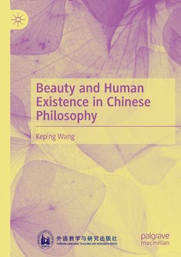 Beauty and Human Existence in Chinese Philosophy