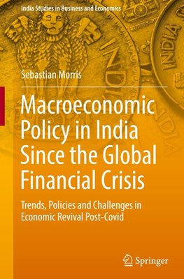 Macroeconomic Policy in India Since the Global Financial Crisis