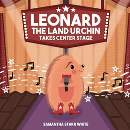 Leonard the Land Urchin Takes Center Stage