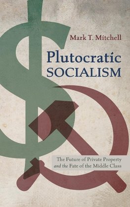 Plutocratic Socialism