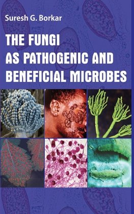 The Fungi As Pathogenic And Beneficial Microbes