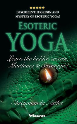 ESOTERIC YOGA - Learn Maithuna and Sex Magic