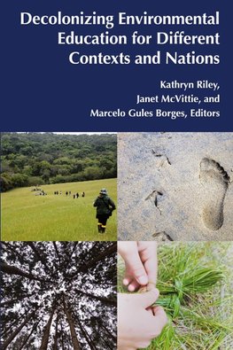 Decolonizing Environmental Education for Different Contexts and Nations