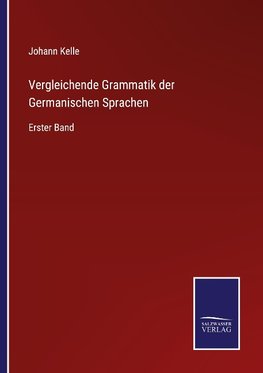 Vergleichende Grammatik der Germanischen Sprachen