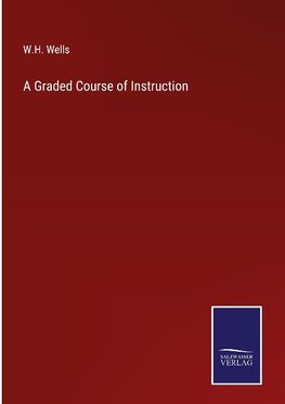 A Graded Course of Instruction