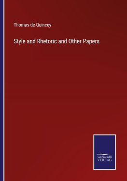 Style and Rhetoric and Other Papers